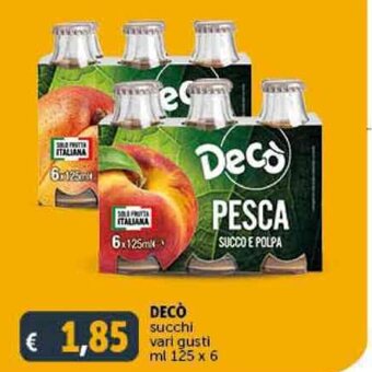 Deco Supermercati DECÒ succhi vari gusti ml 125 x 6 offerta