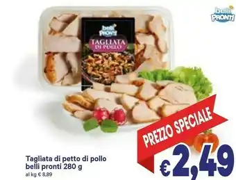 A&O Belli pronti Tagliata Di Pettodi Pollo offerta