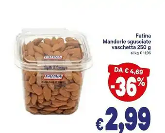 A&O Fatina Mandorle Sgusciate Vaschetta offerta