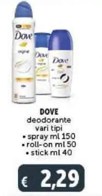 Deco Supermercati DOVE deodorante vari tipi ml 150, ml 50, ml 40 offerta