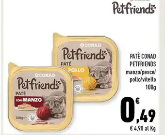 Conad Superstore PATÈ CONAD PETFRIENDS 100g offerta
