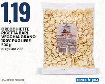 Eurospin ORECCHIETTE RICETTA BARI VECCHIA GRANO 100% PUGLIESE 500 g offerta
