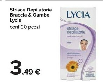 Carrefour Lycia Strisce Depilatorie Braccia & Gambe offerta