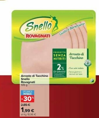 Carrefour Rovagnati Snello Arrosto Di Tacchino offerta