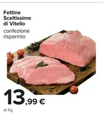 Carrefour Fettine Sceltissime Di Vitello offerta