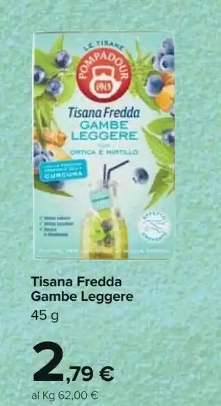 Carrefour Pompadour Tisana Fredda Gambe Leggere Con Ortica E Mirtillo 45 G(ml) offerta
