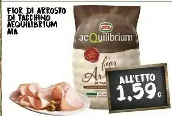 Doro Supermercati Aia Fior Di Arrosto Di Tacchino Aequilibrium offerta