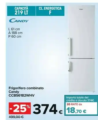 Carrefour Candy CCBS6182WHV/1N Frigorifero Con Congelatore Libera Installazione 305 L A+ Bianco offerta