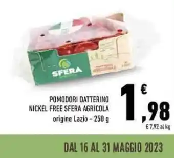 Conad POMODORI DATTERINO NICKEL FREE SFERA AGRICOLA 250 g offerta
