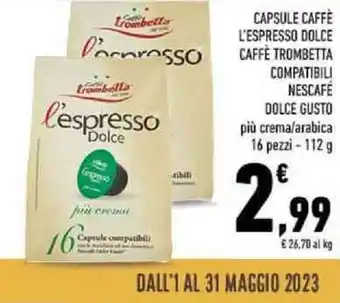 Conad CAPSULE CAFFÈ L'ESPRESSO DOLCE CAFFÈ TROMBETTA COMPATIBILI NESCAFÉ DOLCE GUSTO 16 pezzi- 112 g offerta