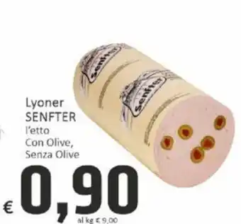 Paghi Poco Lyoner SENFTER l'etto offerta