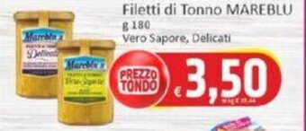 Paghi Poco Filetti di Tonno MAREBLU g 180 offerta