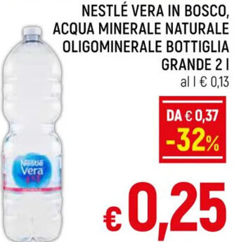 A&O NESTLÉ VERA IN BOSCO, ACQUA MINERALE NATURALE OLIGOMINERALE BOTTIGLIA GRANDE 2 l offerta