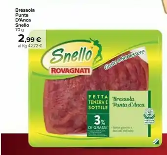 Carrefour Rovagnati Bresaola Punta D'anca Snello offerta