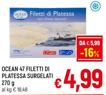 A&O OCEAN 47 FILETTI DI PLATESSA SURGELATI 270 g offerta