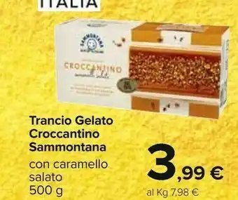 Carrefour Sammontana Trancio Gelato Croccantino Con Caramello Salato offerta