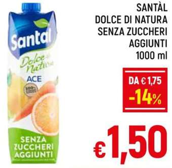 A&O SANTÀL DOLCE DI NATURA SENZA ZUCCHERI AGGIUNTI 1000 ml offerta