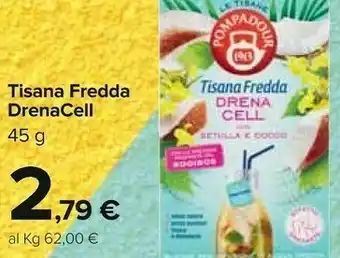 Carrefour Pompadour Tisana Fredda Drena Cell offerta