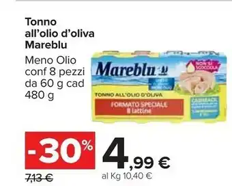 Carrefour Mareblu Tonno All'Olio D'Oliva Non Si Sgocciola 480 G(ml) offerta