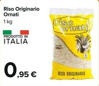 Carrefour Riso Ornati - Riso Originario 1000 G(ml) offerta