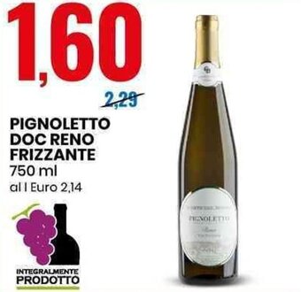 Eurospin PIGNOLETTO DOC RENO FRIZZANTE 750 ml offerta