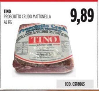 Carico Cash & Carry TINO PROSCIUTTO CRUDO MATTONELLA AL KG offerta