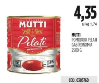 Carico Cash & Carry MUTTI POMODORI PELATI GASTRONOMIA 2500 G offerta