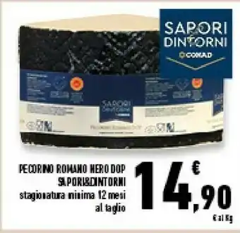 Conad Superstore Conad Sapori Dintorni Pecorino Romano Nero Dop Stagionatura 12 Mesi offerta