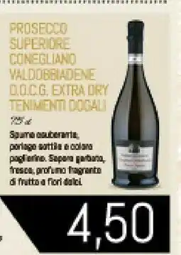 Conad Superstore Tenimenti dogali Conegliano Valdobbiadene Prosecco Superiore DOCG Extra Dry 750 G(ml) offerta