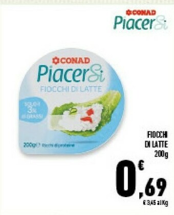 Conad Superstore Conad - Piacersi Fiocchi Di Latte 3% Grassi 200 G(ml) offerta