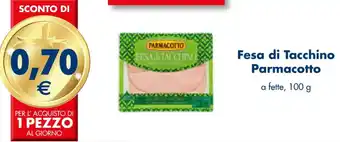 Esselunga Fesa di Tacchino Parmacotto 100 g offerta