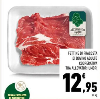 Conad FETTINE DI FRACOSTA DI BOVINO ADULTO COOPERATIVA TRA ALLEVATORI UMBRI offerta