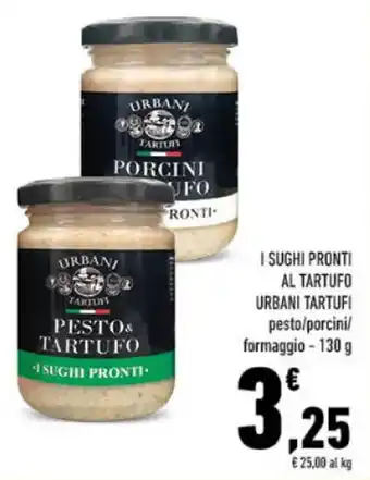 Conad I SUGHI PRONTI AL TARTUFO URBANI TARTUFI pesto/porcini/ formaggio - 130 g offerta