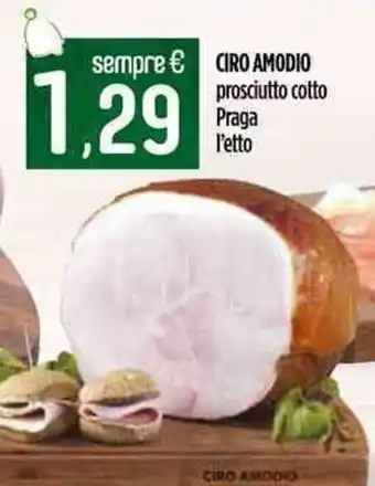 Ciro Amodio Ciro Amodio Prosciutto cotto praga offerta