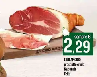 Ciro Amodio Ciro Amodio Nazionale Prosciutto crudo offerta