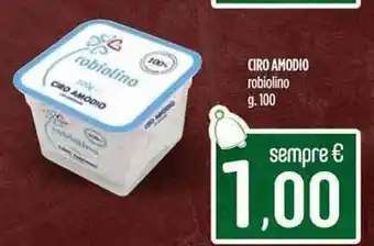 Ciro Amodio Ciro Amodia Robiolino 100g. offerta