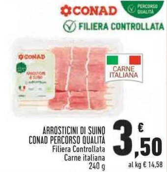 Conad Superstore ARROSTICINI DI SUINO CONAD PERCORSO QUALITÀ 240 g offerta