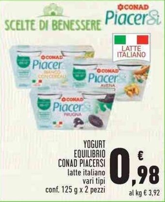 Conad Superstore YOGURT EQUILIBRIO CONAD PIACERSI conf. 125 g x 2 pezzi offerta