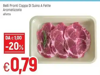 Famila Belli pronti Coppa Di Suino A Fette Aromatizzata offerta