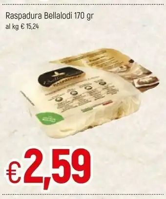 Famila Bella Lodi - Raspadura 170 G(ml) offerta