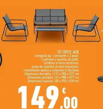 SET COFFEE JASK L113 x P80 x H77 cm Dimensioni poltrona: L61 x P80 x H77 cm Dimensioni tavolino: L85 x P50 x H39 cm
