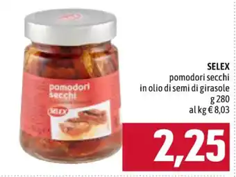 Famila SELEX pomodori secchi in olio di semi di girasole g 280 offerta