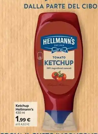 Carrefour Hellmann's Tomato Ketchup 100% Ingredienti Naturali 430 G(ml) offerta
