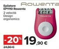 Carrefour Market Rowenta Epilatore EP1110 offerta