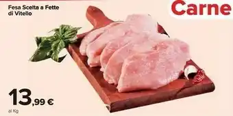 Carrefour Market Fesa Scelta A Fette Di Vitello offerta