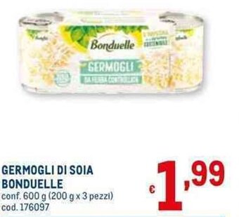 Metro GERMOGLI DI SOIA BONDUELLE Conf. 600 g (200 g x 3 pezzi) offerta