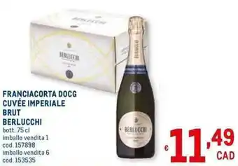 Metro FRANCIACORTA DOCG CUVÉE IMPERIALE BRUT BERLUCCHI bott. 75 cl offerta