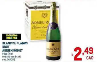 Metro BLANC DE BLANCS BRUT ADRIEN ROMET bott. 75 cl offerta