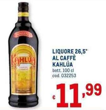 Metro LIQUORE 26,5° AL CAFFÈ KAHLÚA bott. 100 cl offerta