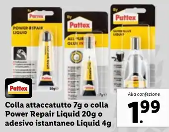 Lidl Pattex Colla attaccatutto 7g o colla Power Repair Liquid 20g o adesivo istantaneo Liquid 4g offerta